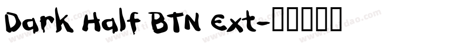 Dark Half BTN Ext字体转换